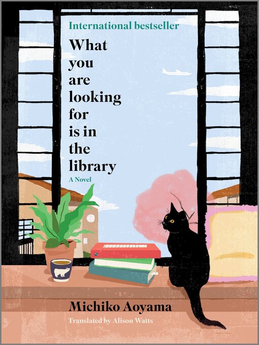 Title details for What You Are Looking For Is in the Library by Michiko Aoyama - Wait list